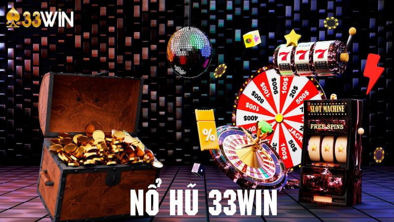 Điểm qua top 4 game nổ hũ tại 33win được yêu thích nhất